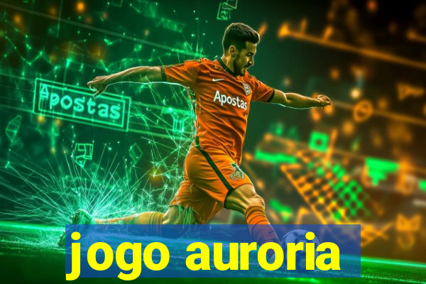 jogo auroria